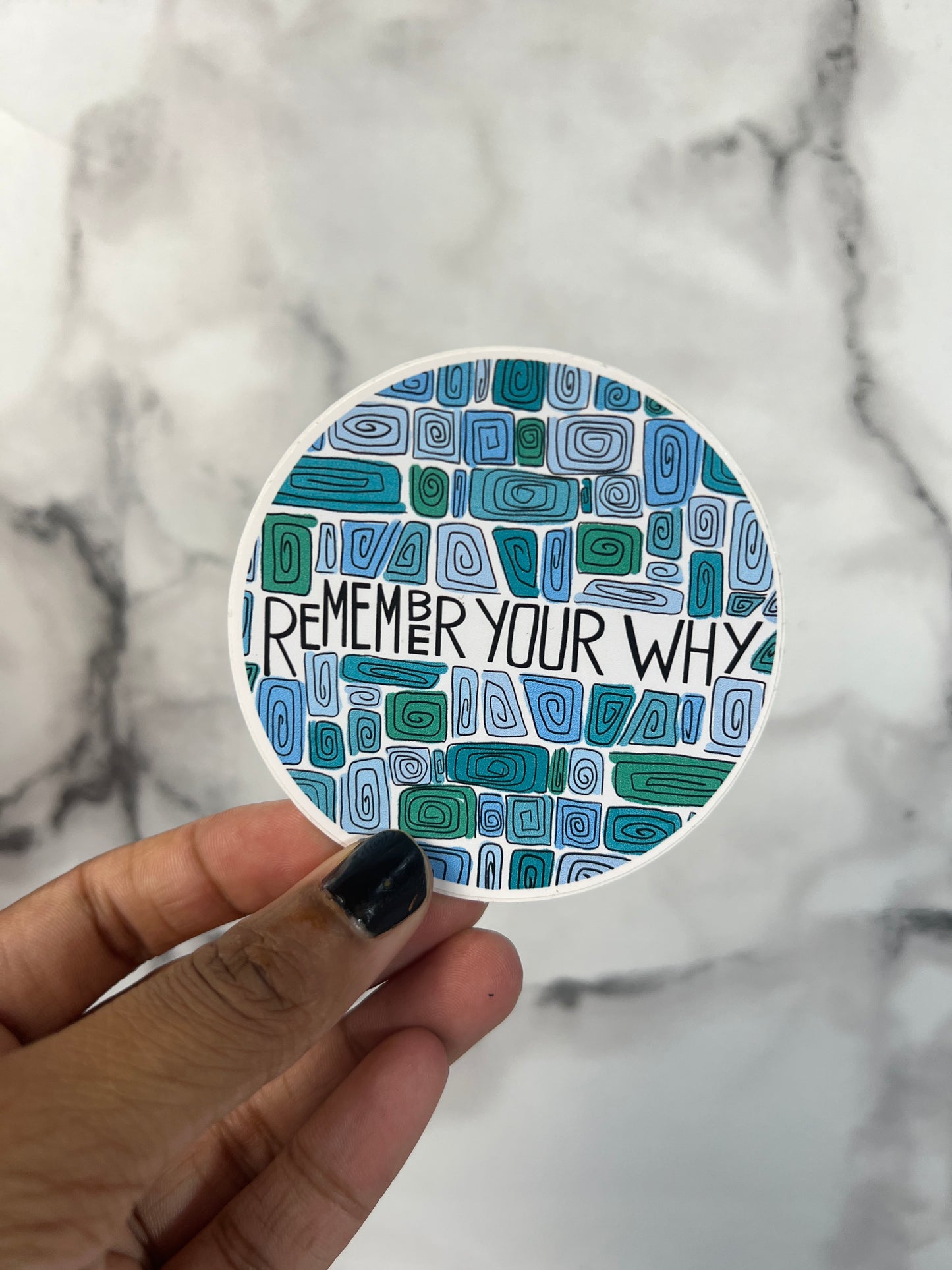 Remember Your Why 3 Inch Vinyl Sticker