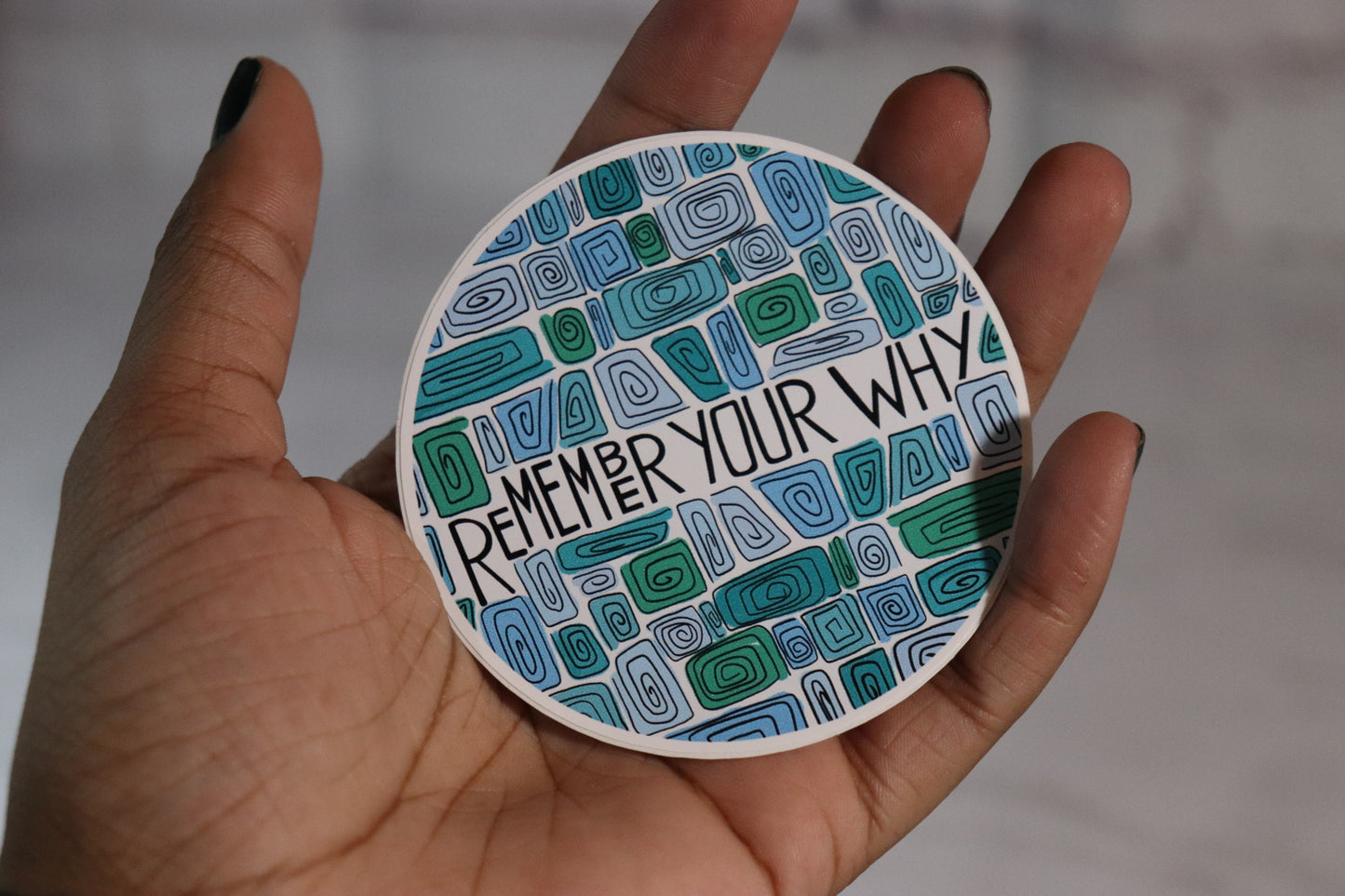 Remember Your Why 3 Inch Vinyl Sticker